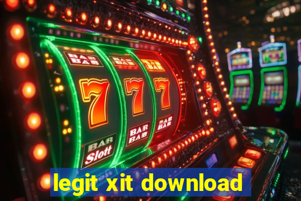 legit xit download